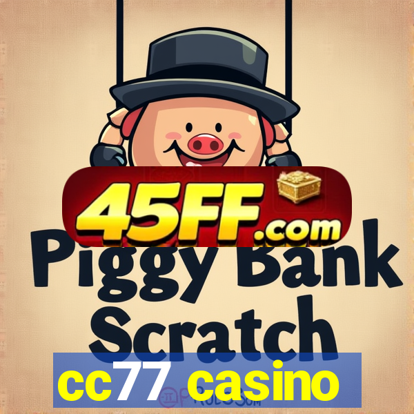 cc77 casino